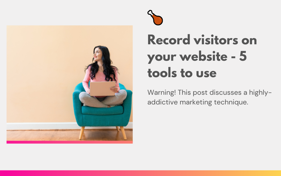 Record visitors on your website - 5 tools to use