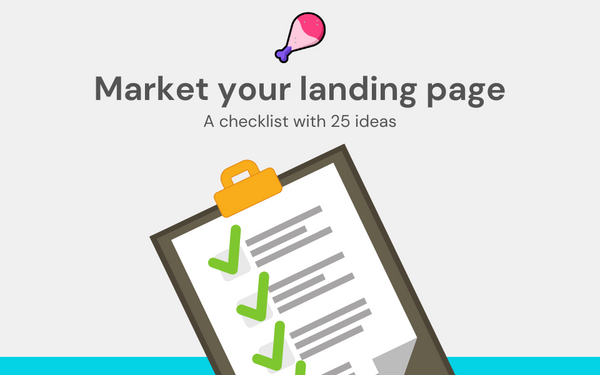 Landing page marketing: a checklist of 25 ideas